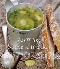 So muss Suppe schmecken