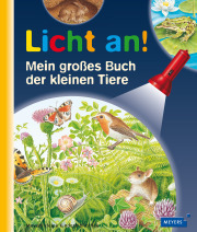 Licht an! Mein großes Buch der kleinen Tiere