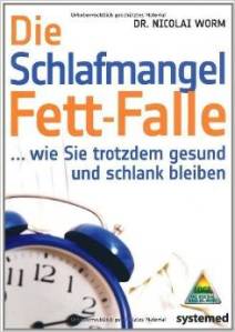 Die Schlafmangel Fett-Falle…wie Sie trotzdem gesund und schlank bleiben