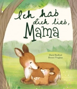 Ich hab dich lieb, Mama