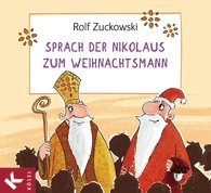 Sprach der Nikolaus zum Weihnachtsmann