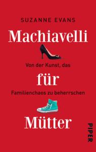 Machiavelli für Mütter
