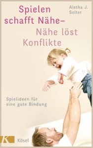 Spielen schafft Nähe – Nähe löst Konflikte