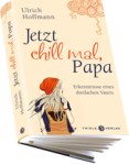 Jetzt chill mal, Papa