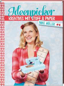Ideenpicker – kreatives mit Stoff und Papier