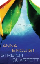Streichquartett von Anna Enquist