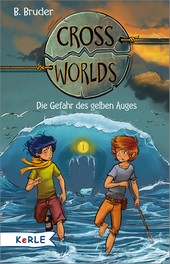 Cross Worlds – die Gefahrt des gelben Auges