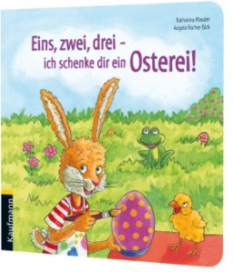 Eins, zwei, drei – ich schenke dir ein Osterei!