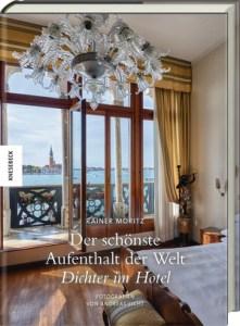 Der schönste Aufenthalt der Welt – Dichter im Hotel