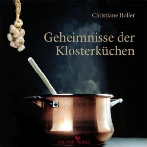 Geheimnisse der Klosterküche