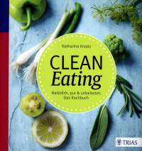 Clean Eating von Katharina Kraatz erschienen bei TRIAS