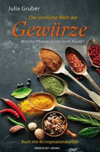 Die sinnliche Welt der Gewürze von Julia Gruber erschienen bei Königsfurt Urania