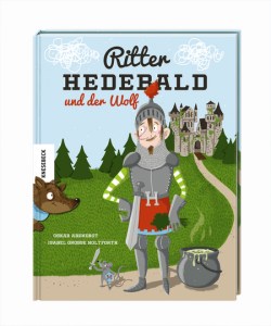 Ritter Hedebald und der Wolf von Oskar Abendrot erschienen bei Knesebeck