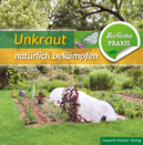 Unkraut natürlich bekämpfen erschienen bei Leopold Stocker