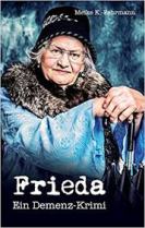 Frieda Ein Demenz Krimi