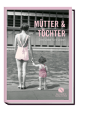 Mütter &amp; Töchter