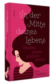In der Mitte deines Lebens