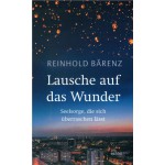 Lausche auf das Wunder