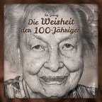 Die Weisheit der 100jährigen